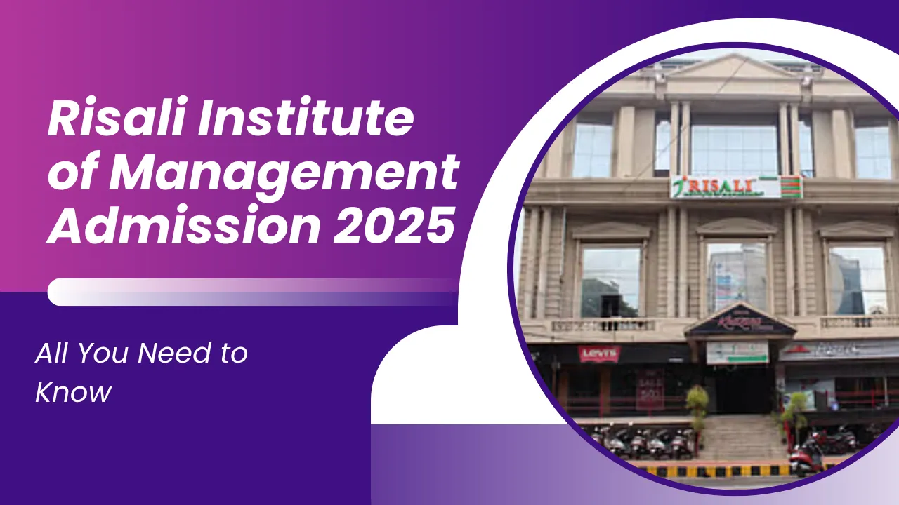 Risali Institute of Management Admission 2025 – All You Need to Know